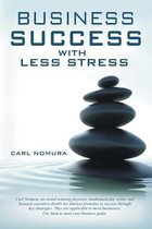 Business Success with Less Stress