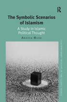 Contemporary Thought in the Islamic World-The Symbolic Scenarios of Islamism