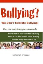 Bullying? We Don't Tolerate Bullying!