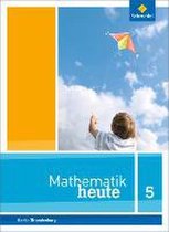 Mathematik heute 5. Schülerband. Grundschulen. Berlin und Brandenburg