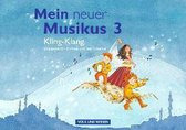 Mein neuer Musikus 3. Schuljahr. ling-Klang