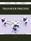 Transfer Pricing 75 Success Secrets - 75 Most Asked Questions On Transfer Pricing - What You Need To Know