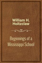 Beginnings of a Mississippi School