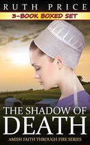 The Shadow of Death (Amish Faith Through Fire) 4 - The Shadow of Death 3-Book Boxed Set Bundle