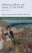 Soldiering In Britain And Ireland, 1750-1850