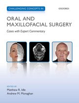 Challenging Cases - Challenging Concepts in Oral and Maxillofacial Surgery