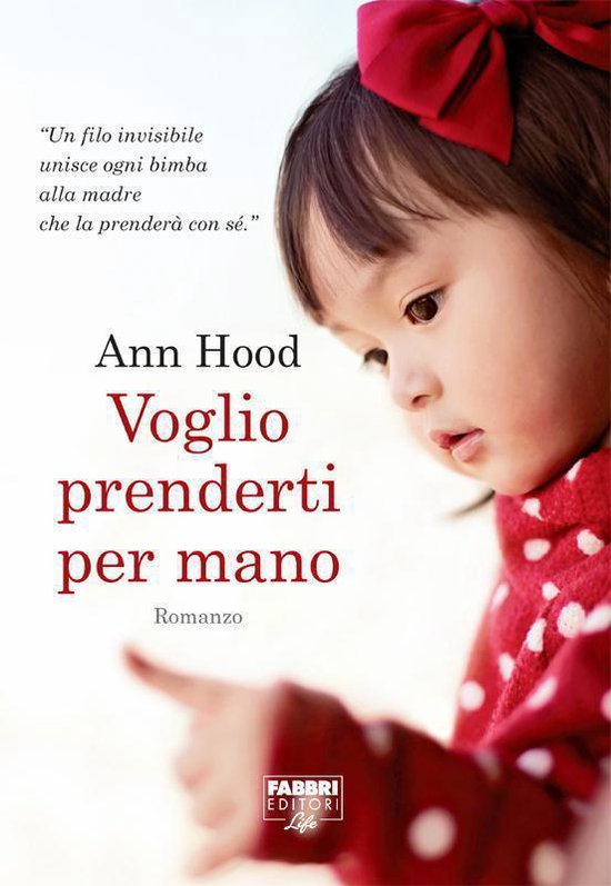 Fabbri Editori Life - Voglio prenderti per mano (Life)