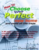 How To Choose Your Perfect New Home