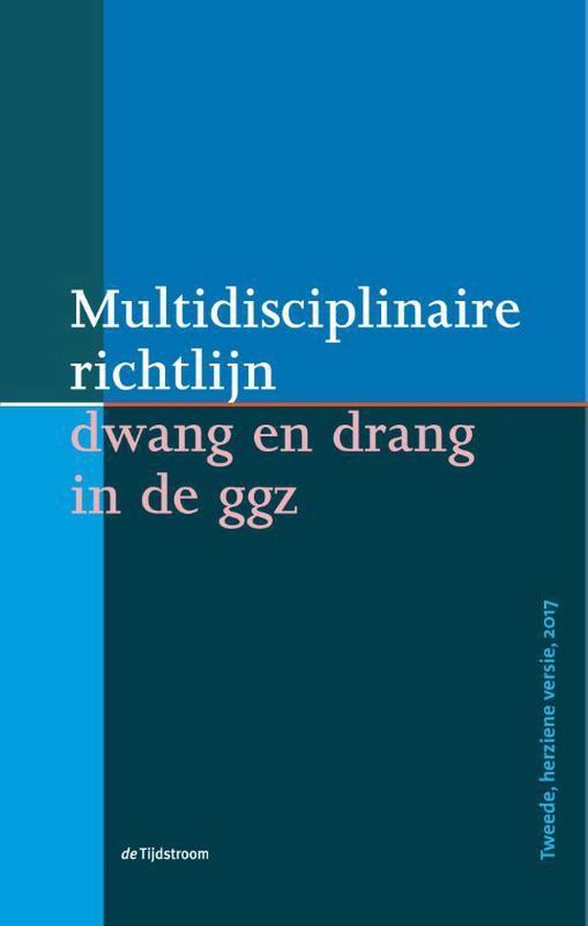 Multidisciplinaire richtlijn dwang en drang in de ggz - Lieuwe de Haan | Nextbestfoodprocessors.com