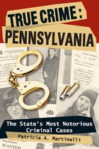 True Crime - True Crime: Pennsylvania