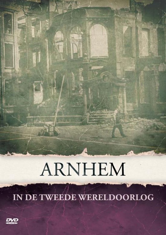 DVD-hoes met verweerde foto van verwoeste gebouwen in Arnhem tijdens de Tweede Wereldoorlog. Tekst: Arnhem In De Tweede Wereldoorlog.