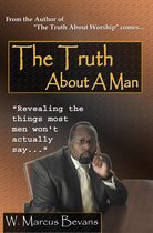 The Truth About A Man