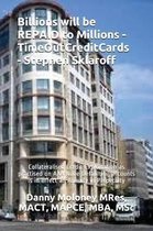 Billions Will Be Repaid to Millions - Timeoutcreditcards - Stephen Sklaroff