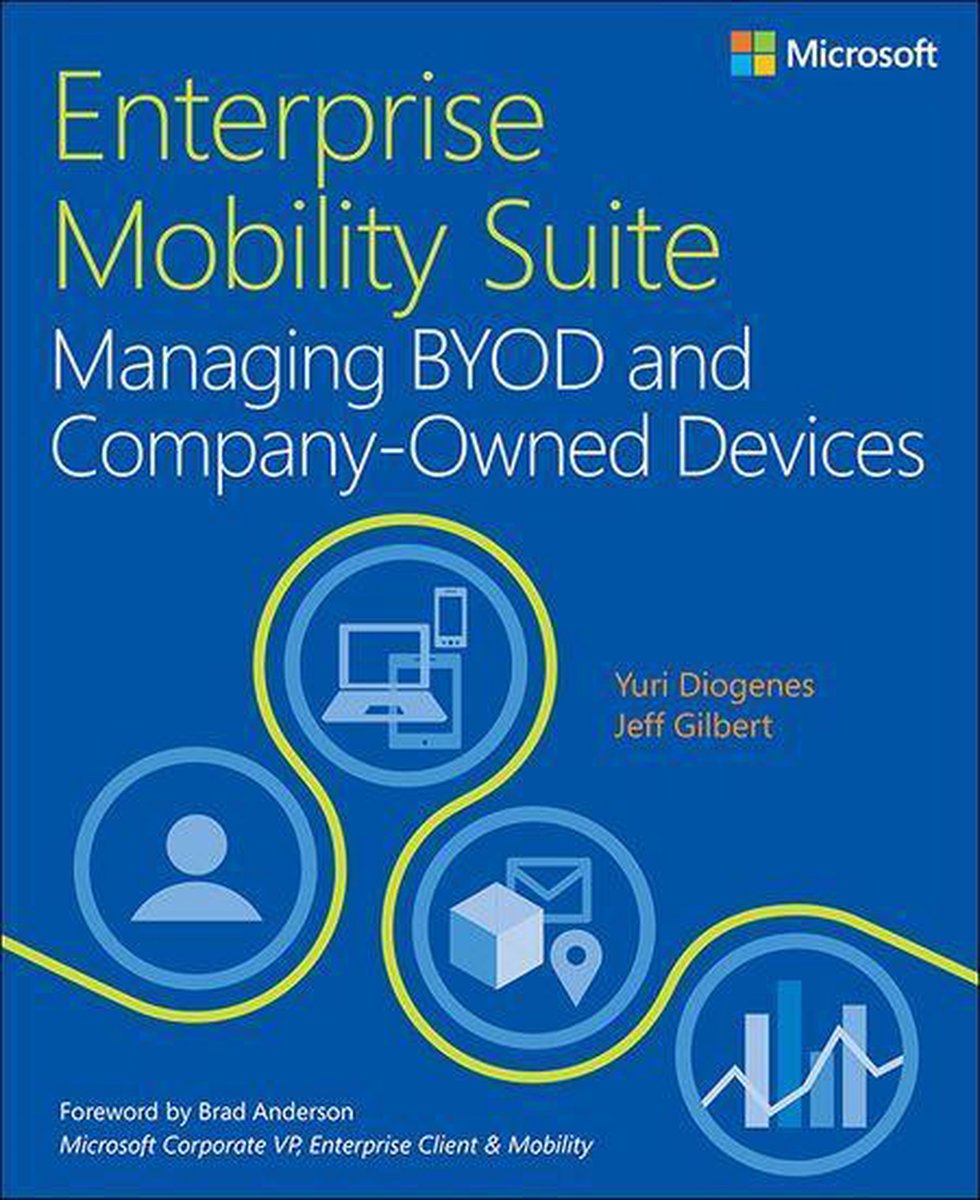 IT Best Practices - Microsoft Press - Enterprise Mobility Suite Managing BYOD and Company-Owned Devices - Yuri Diogenes