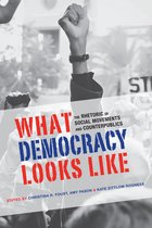 Rhetoric, Culture, and Social Critique - What Democracy Looks Like