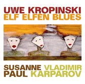 Uwe Kropinski Trio - Elf Elfen Blues (CD)