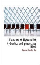 Elements of Hydrostatics Hydraulics and Pneumatics Hindi