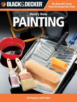 Black & Decker Here's How...Painting