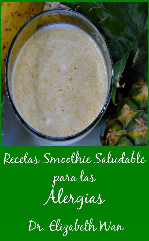Recetas Smoothie Saludable para las Alergias 2ª edición - cover