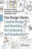 Five Design-Sheets: Creative Design and Sketching for Computing and Visualisation