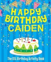 Happy Birthday Caiden - The Big Birthday Activity Book