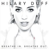 Hilary Duff: Breathe In. Breathe Out. [CD]