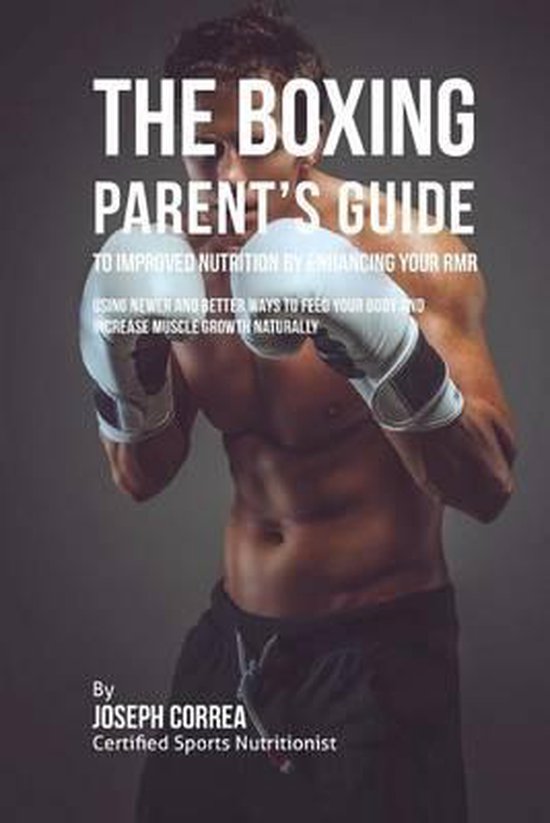 The Boxing Parent's Guide to Improved Nutrition by Enhancing ... - cover