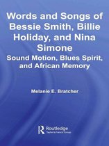 Studies in African American History and Culture - Words and Songs of Bessie Smith, Billie Holiday, and Nina Simone