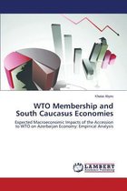 Wto Membership and South Caucasus Economies