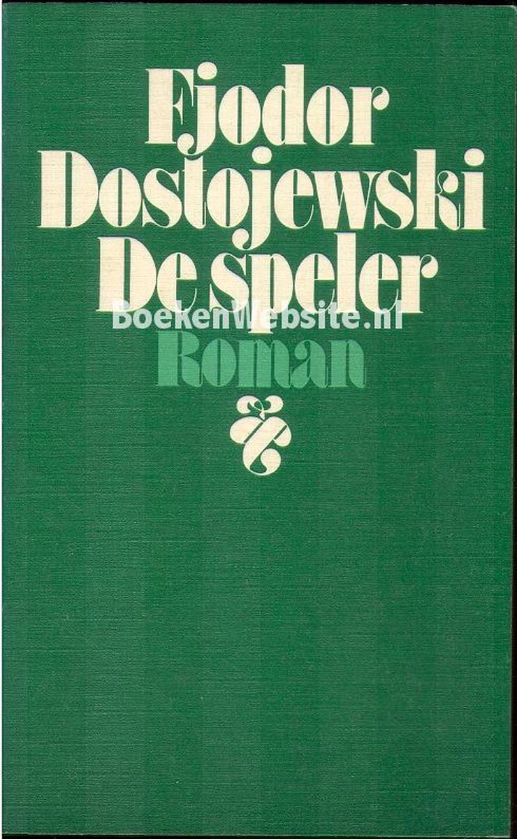De speler - Fjödor Dostojewski