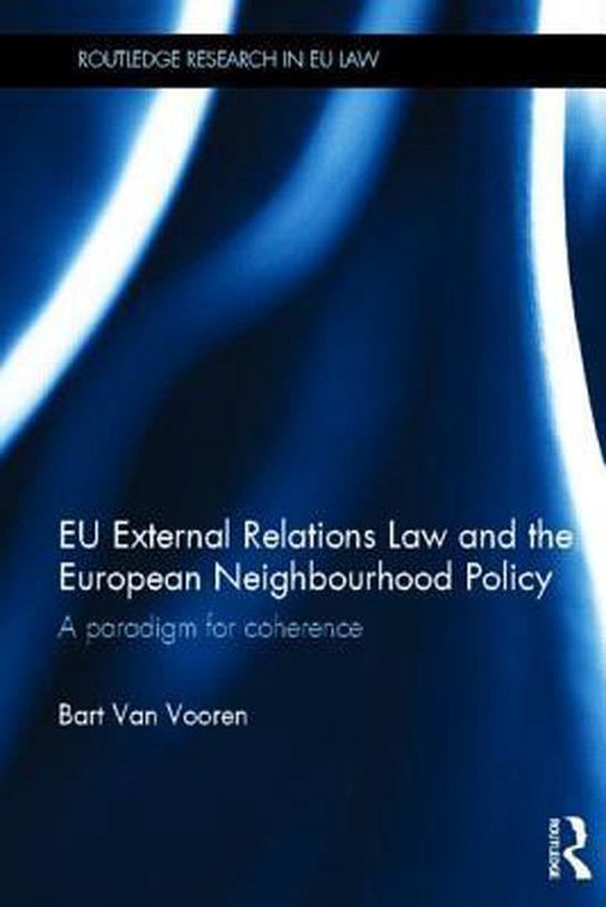 Eu External Relations Law And The European Neighbourhood Pol