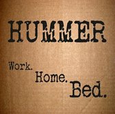 Work. Home. Bed.