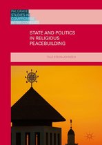 Palgrave Studies in Compromise after Conflict - State and Politics in Religious Peacebuilding