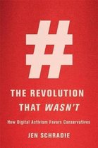 The Revolution That Wasn′t – How Digital Activism Favors Conservatives