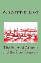 The Story of Atlantis and the Lost Lemuria