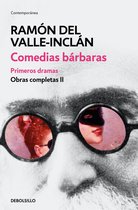 Obras completas Valle-Inclán 2 - Comedias bárbaras. Primeros dramas (Obras completas Valle-Inclán 2)