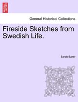 Fireside Sketches from Swedish Life.