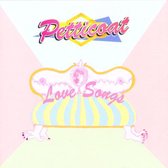Petticoat - Love Songs