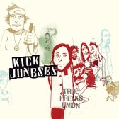 Kick Joneses - True Freaks Union (CD)