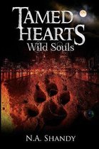 Tamed Hearts, Wild Souls