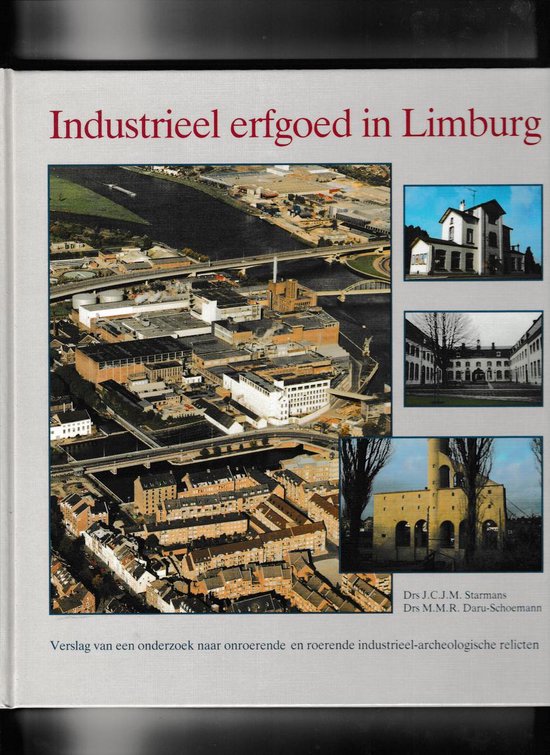 Industrieel erfgoed in Limburg - J.C.J.M. Starmans | Northernlights300.org