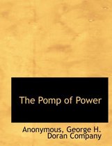 The Pomp of Power