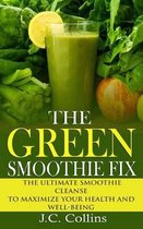 The Green Smoothie Fix