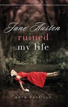 Jane Austin Ruined My Life