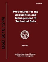 Procedures for the Acquisition and Managment of Technical Data (Dod 5010.12-M)