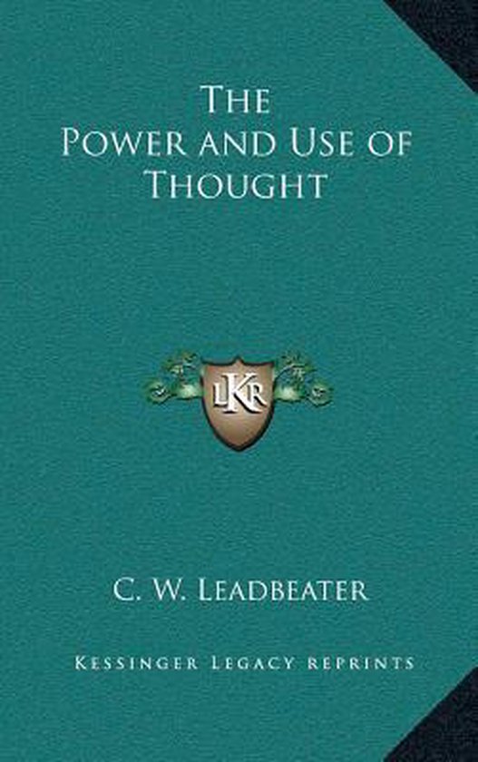 The Power and Use of Thought