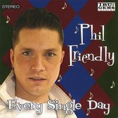 Phil Friendly - Every Single Day (CD)