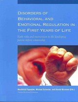 Disorders of Behavioral and Emotional Regulation in the First Years of Life