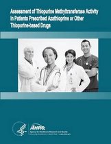 Assessment of Thiopurine Methyltransferase Activity in Patients Prescribed Azathioprine or Other Thiopurine-Based Drugs