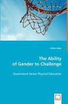 The Ability of Gender to Challenge